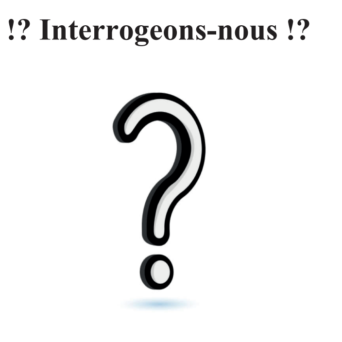 interrogeons-nous