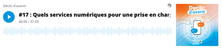 déclic d'avenir : « Quels services numériques pour une prise en charge domiciliaire multimodale ? »